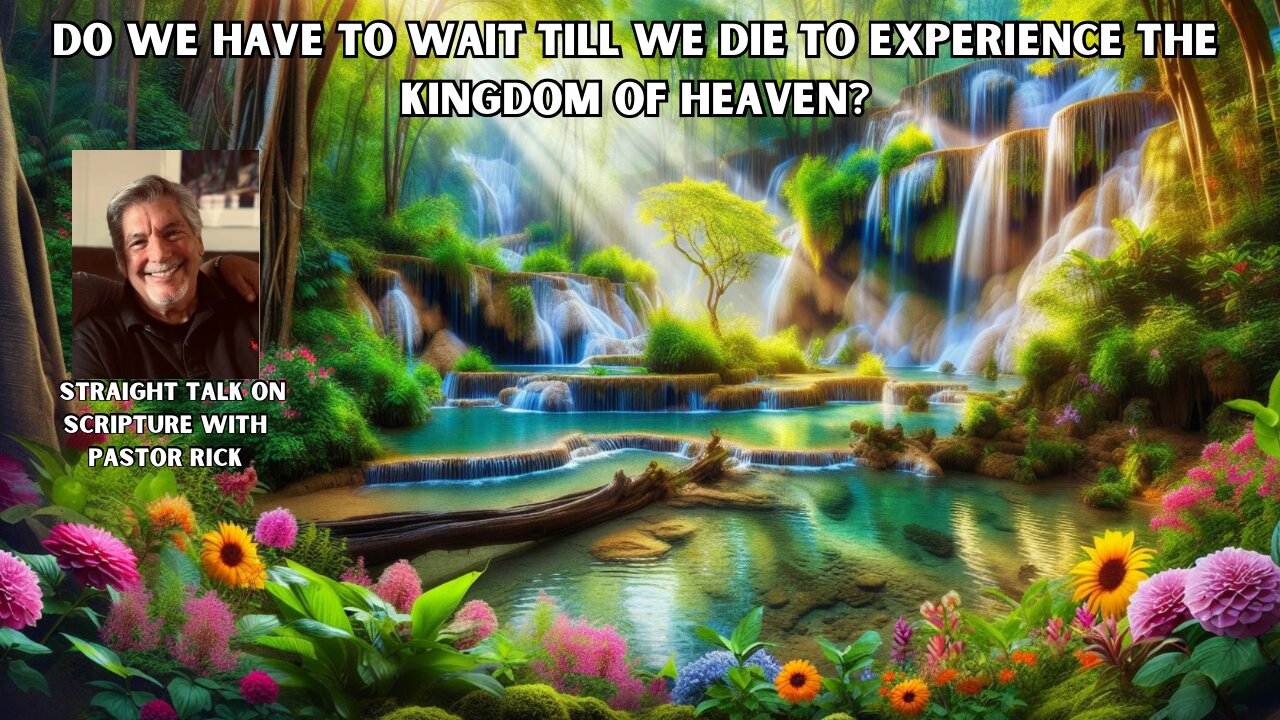 Do you have to die to see the kingdom of Heaven?