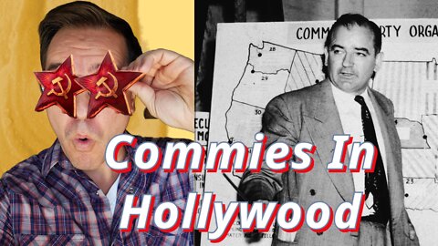 Commies in Hollywood: Was Joseph McCarthy Right?