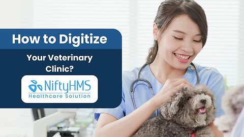 How to Digitize Your Vet Clinic? - NiftyHMS