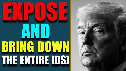 TRUMP IS BUILDING THE OFFENSIVE, EXPOSE AND BRING DOWN THE ENTIRE [DS] - TRUMP NEWS