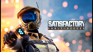 Satisfactory Early Access Game play EP 02 with mods