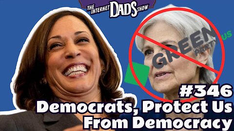 #346 Democrats, Protect Us From Democracy