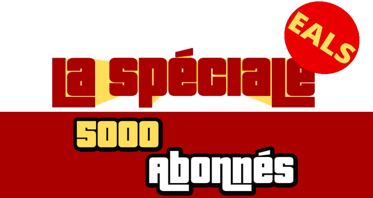 La spéciale 5000 abonnés