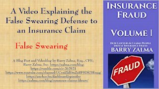 A Video Explaining the False Swearing Defense to an Insurance Claim