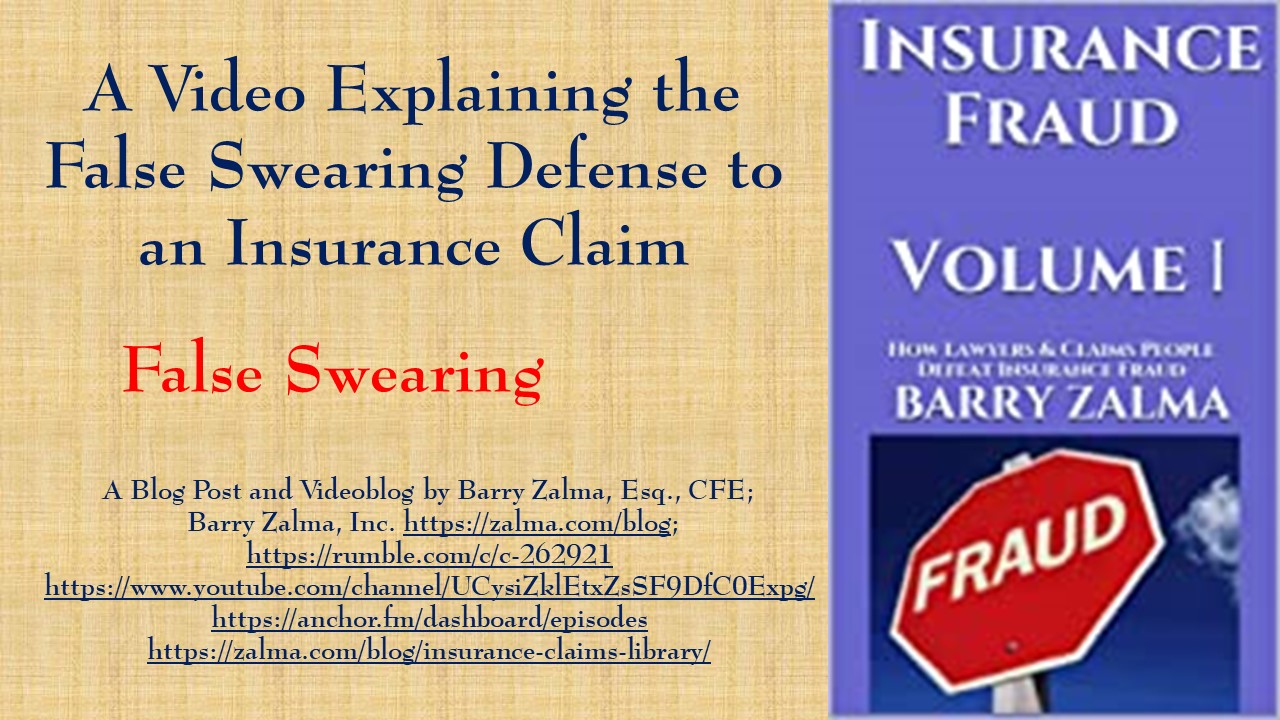 A Video Explaining the False Swearing Defense to an Insurance Claim