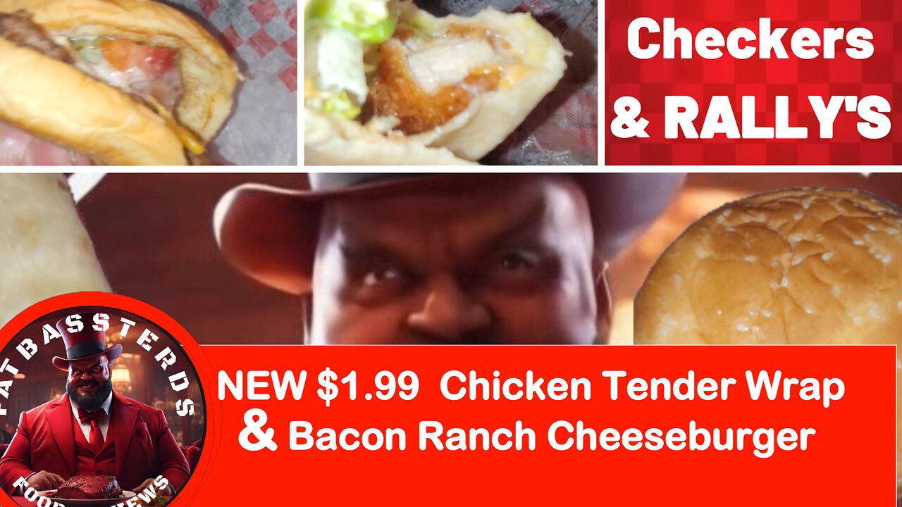 CHECKERS AND RALLY'S NEW $1.99 Fry-Seasoned Chicken Tender Wrap or Bacon Ranch Cheeseburger REVIEW