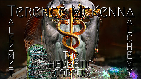 Terence McKenna The Hermetic Corpus FULL MOVIE 130min