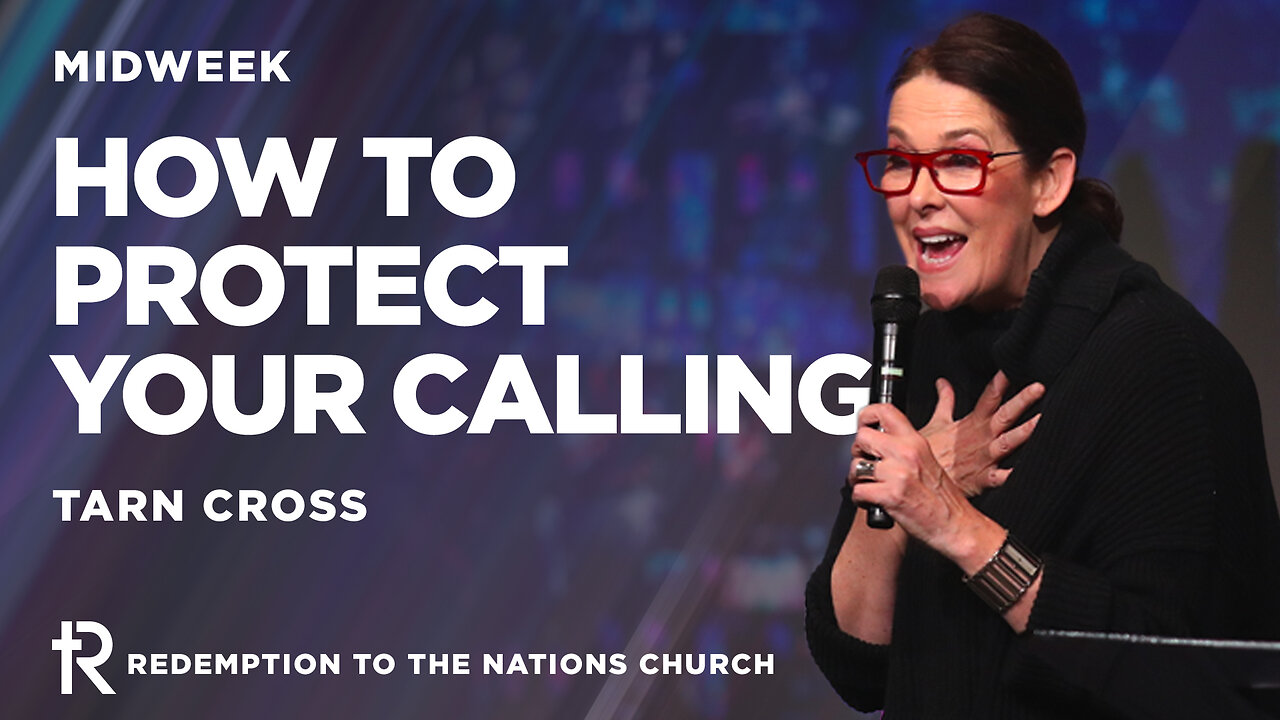 How to Protect Your Calling | Tarn Cross | Midweek Service