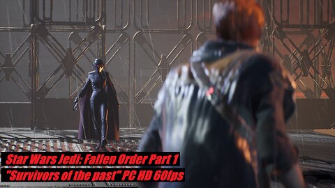 Star Wars Jedi: Fallen Order Part 1 "Survivors of the past" HD PC 60fps