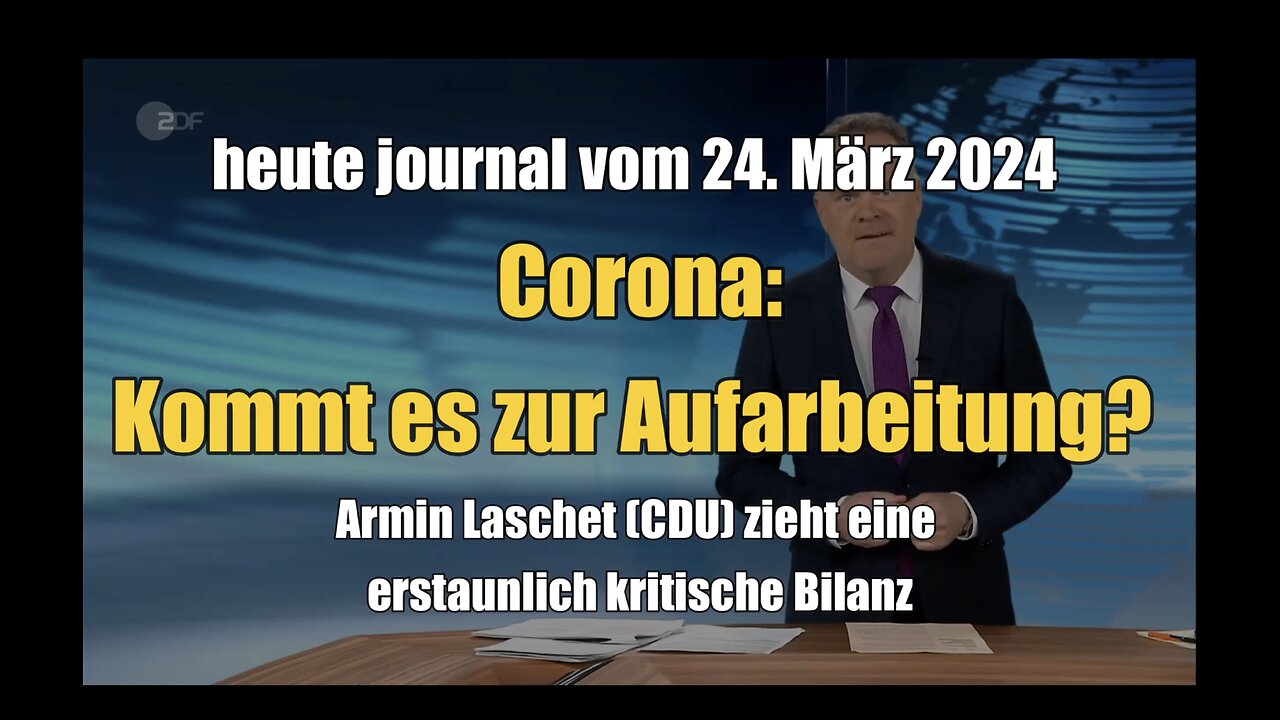 🟥 Corona: Kommt es zur Aufarbeitung? (ZDF · heute journal · 24.03.2024)