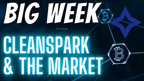 Cleanspark Stock & The Market Have An Important Week