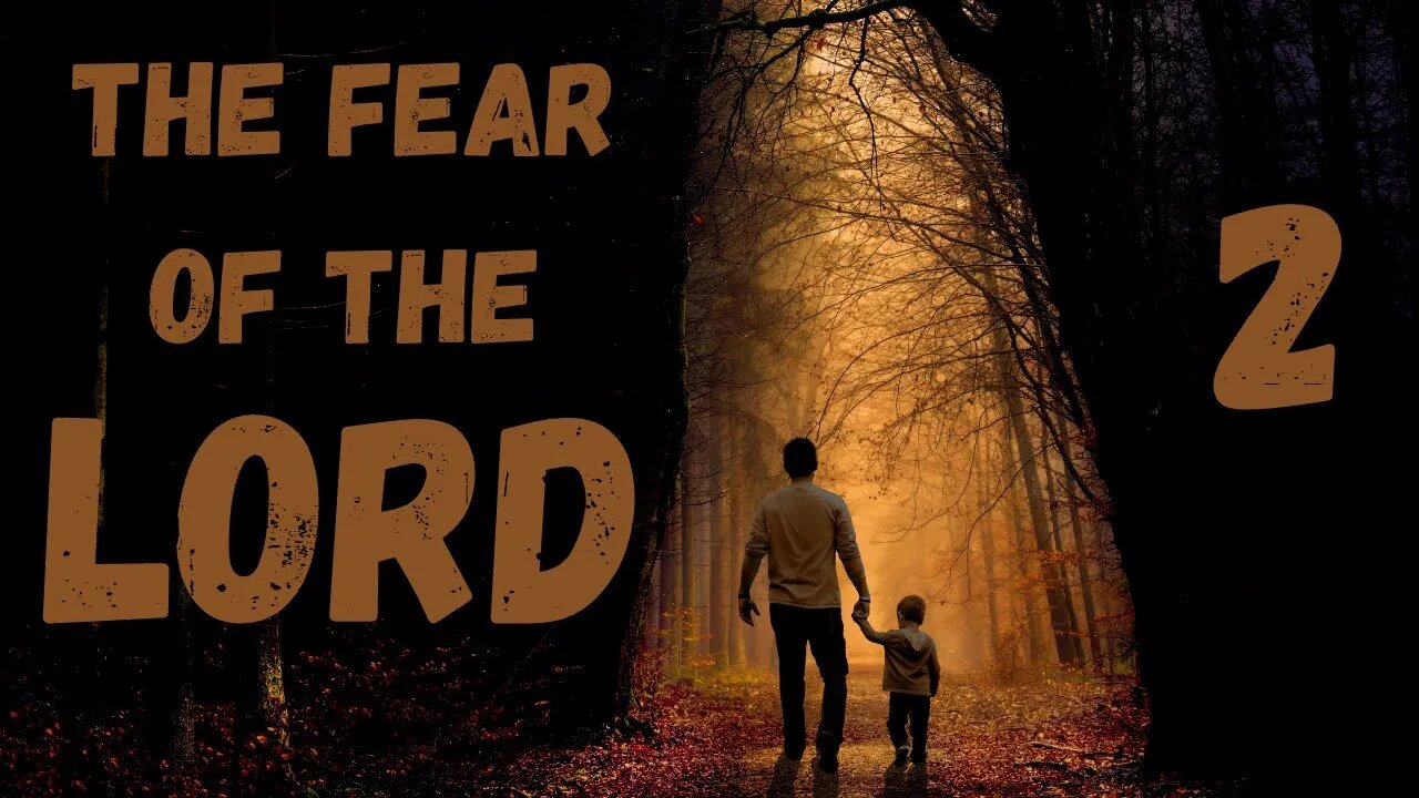 The Fear of The Lord // Session 2