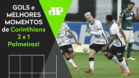 ROGER GUEDES DESTRUIU! CORINTHIANS 2 X 1 PALMEIRAS | MELHORES MOMENTOS | BRASILEIRÃO 2021