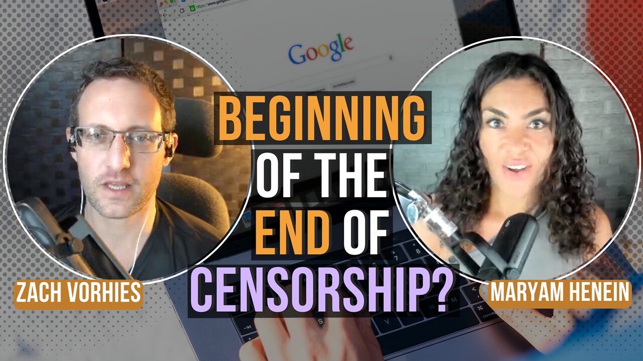 Could This Be The Beginning of The END of CENSORSHIP? | Zach Vorhies and Maryam Henein