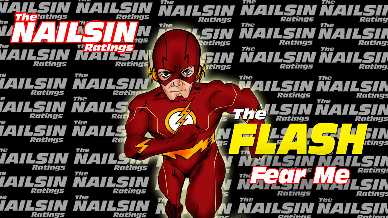 The Nailsin Ratings:The Flash - Fear Me