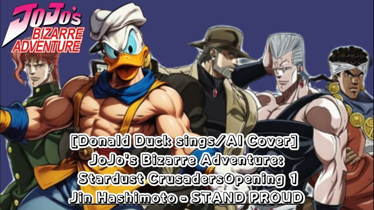 [Donald Duck sings/AI Cover] JoJo's Bizarre Adventure OP 3 Jin Hashimoto - STAND PROUD