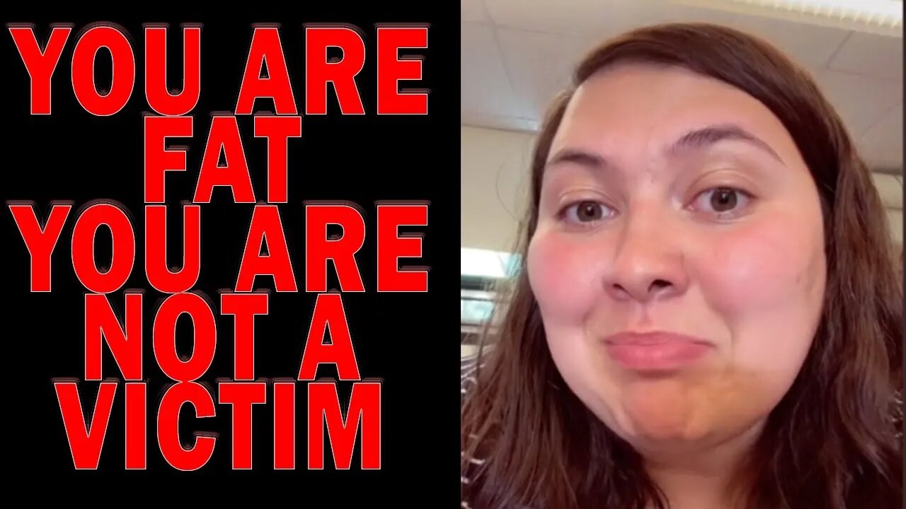 Fat People Are Only Victims of Their Own Actions
