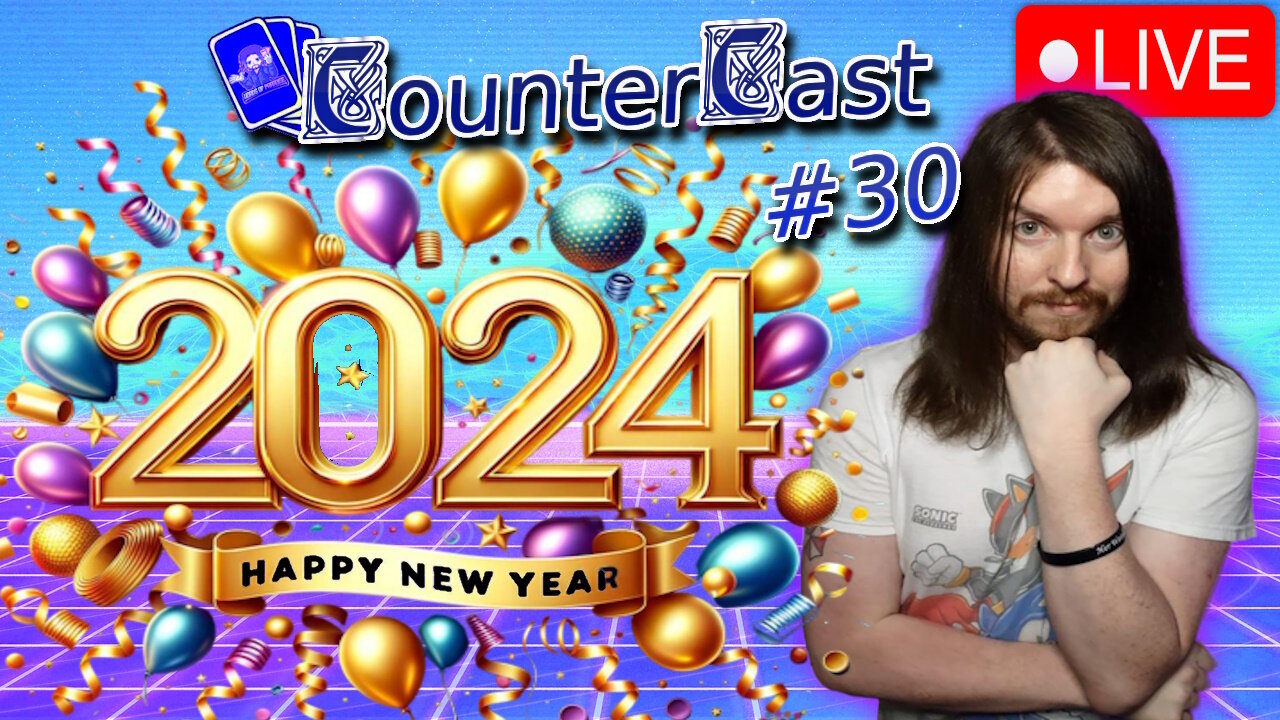 CounterCast #30 - Happy New Year Special!