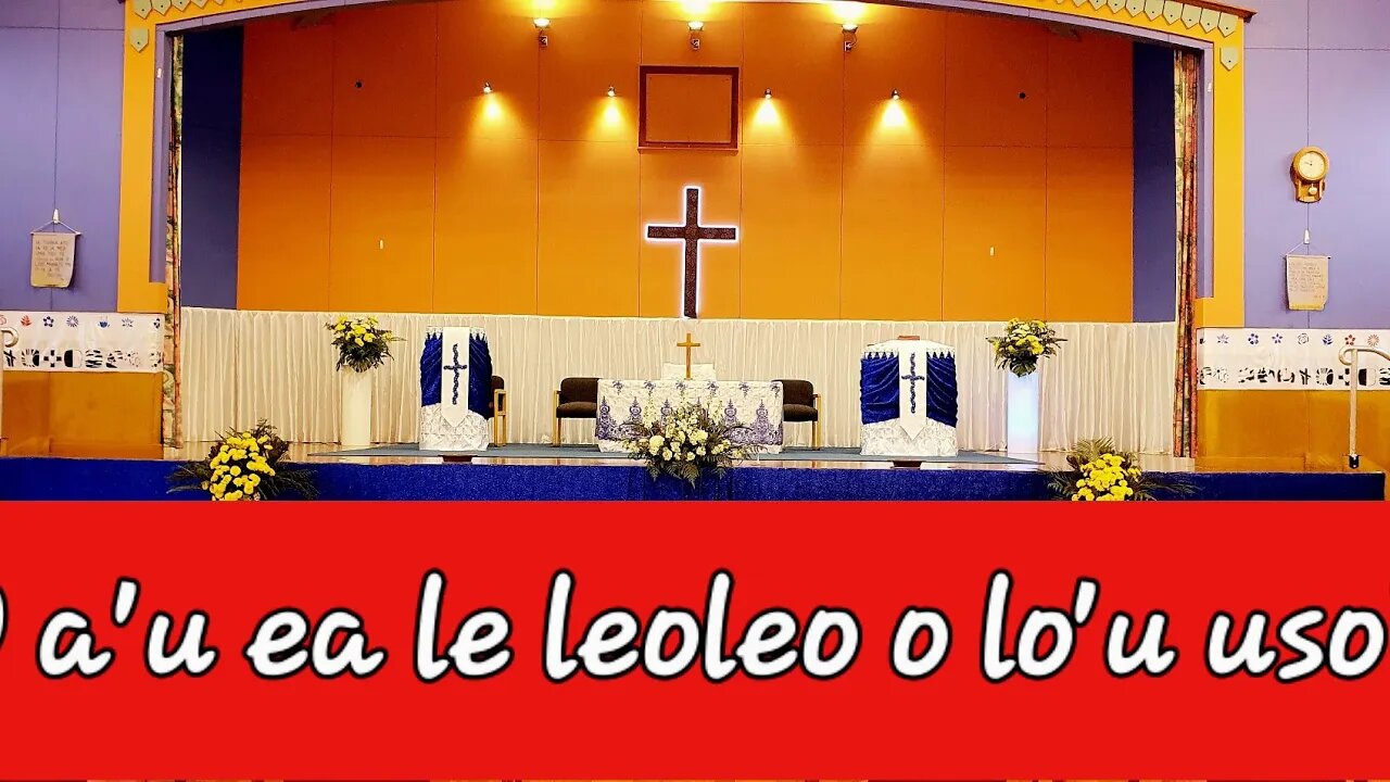 O A'U EA LE LEOLEO O LO'U USO
