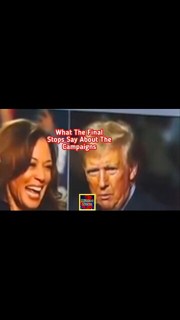 What the final stops say about the campaigns