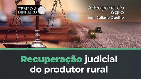 Quais os sintomas para a recuperação judicial do produtor rural?