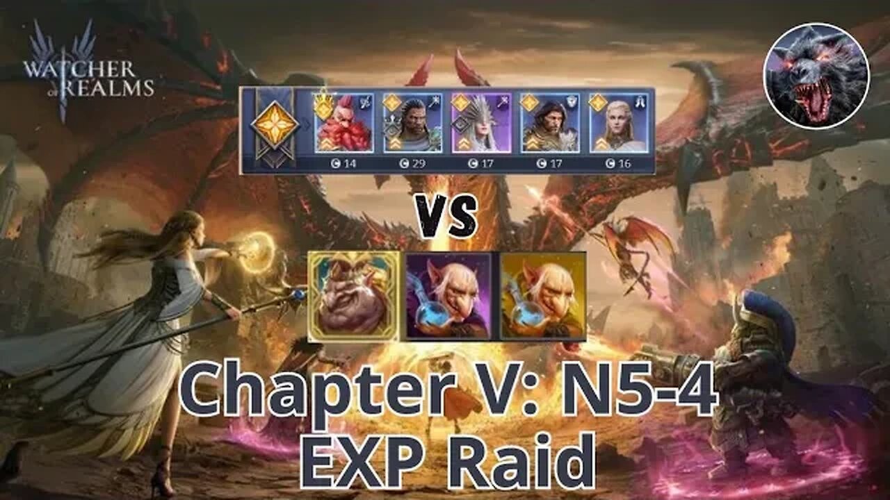 Campaign Chapter V: N5-4 EXP Raid 🔥 WATCHER OF REALMS GAMEPLAY