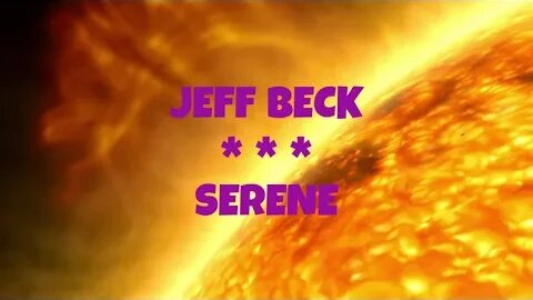 JEFF BECK -- SERENE