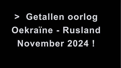 Getallen oorlog Oekraïne - Rusland November 2024 - #Getallen #oorlog #oekraïne #rusland