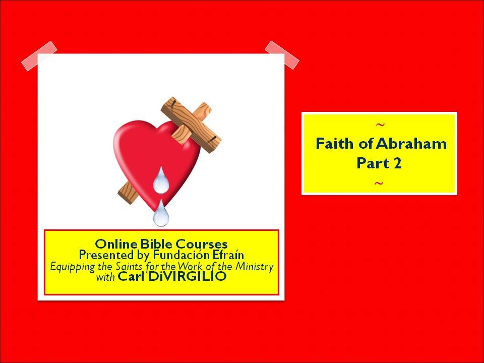 Faith of Abraham part 2