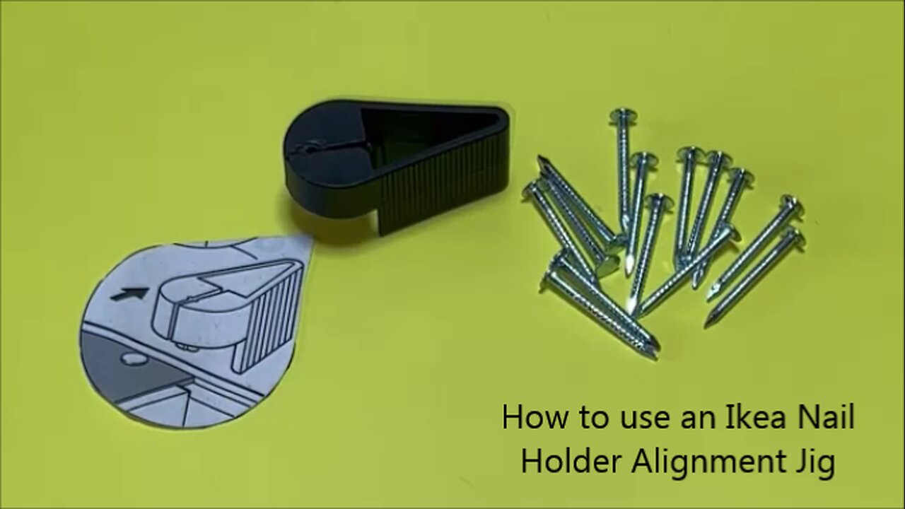 How to use an Ikea Nail Holder Alignment Jig