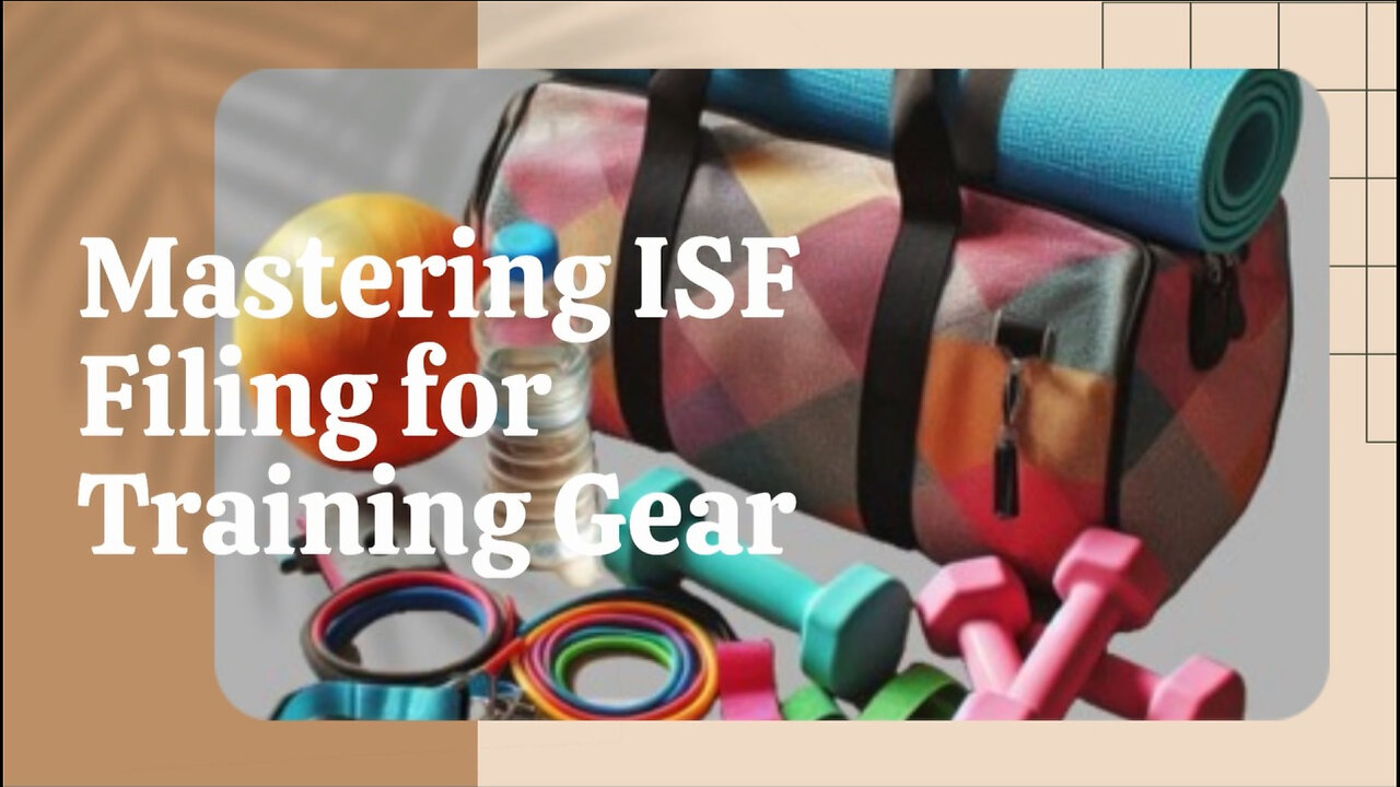 Demystifying ISF Filing for Training Equipment: Who's Responsible?