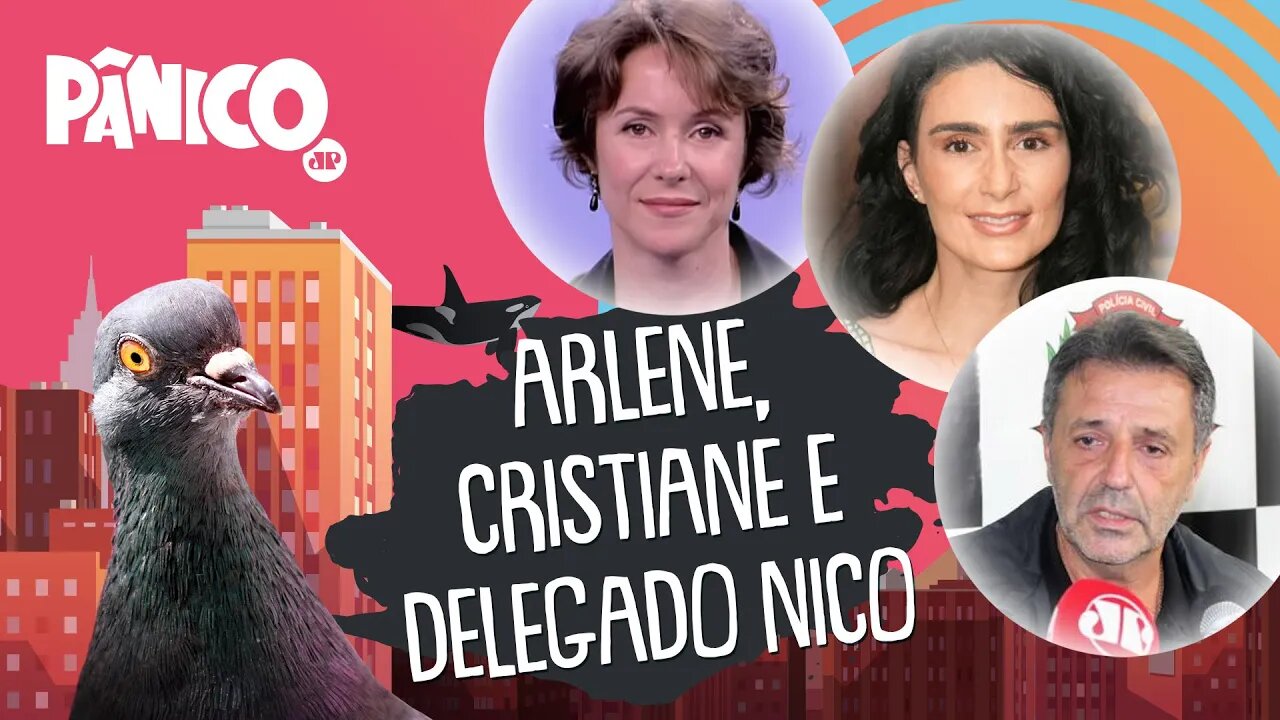 ARLENE CLEMESHA, DELEGADO NICO E CRISTIANE MACHADO - PÂNICO - AO VIVO - 05/08/20