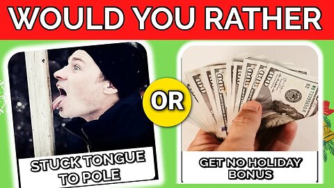 WOULD YOU RATHER? Christmas Edition 🎄🎅 - 25 Hardest Choices Ever