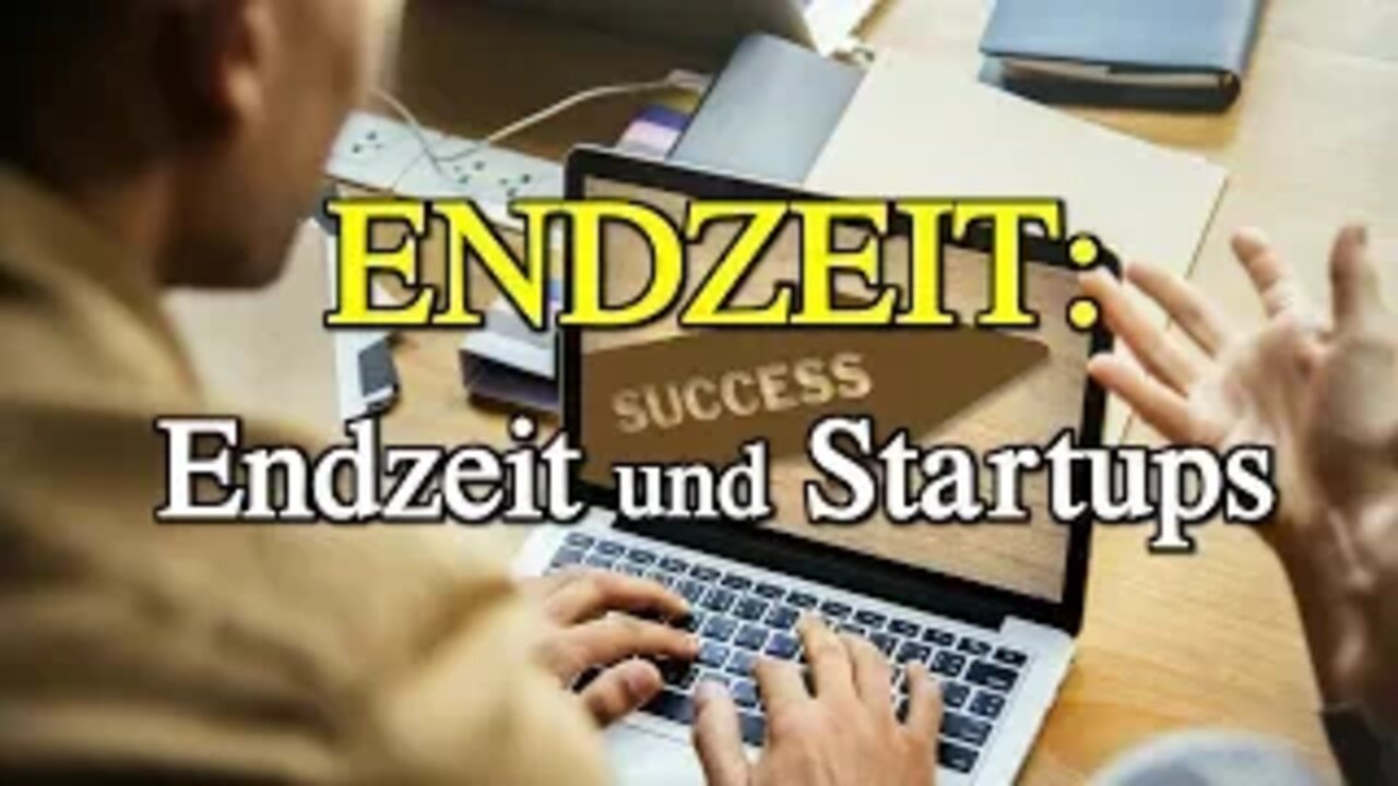 098 - ENDZEIT: Endzeit und Startups