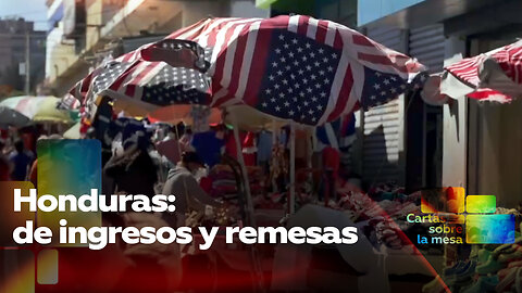 Honduras: de ingresos y remesas