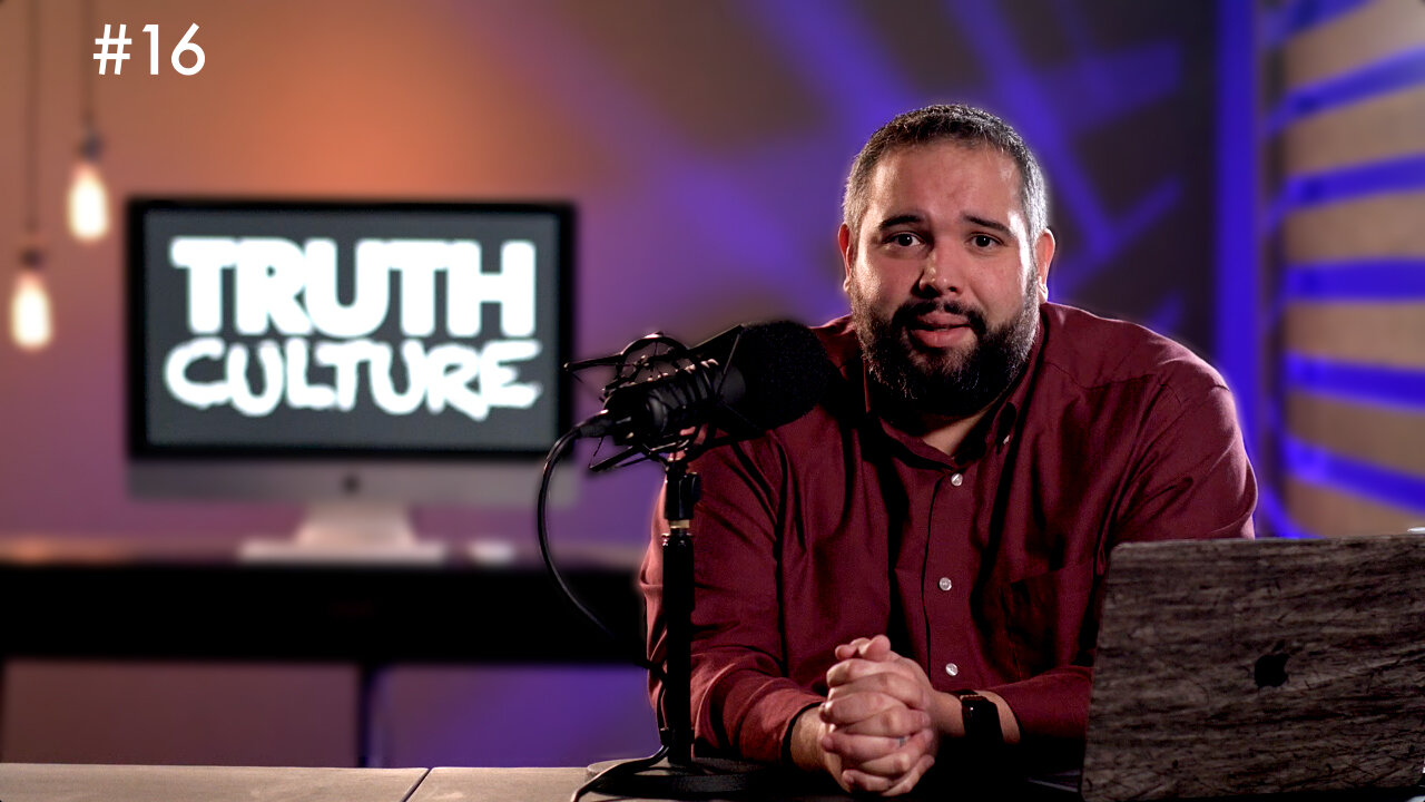 Truth Culture Ep #16 “The Kingdom of God Pt. 2”