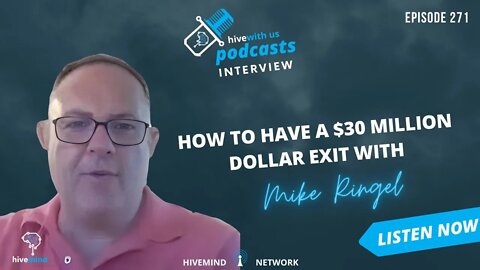 Ep 271: How To Have A $30 million Dollar Exit With Mike Ringel