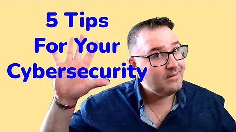 5 Tips for Personal Cybersecurity