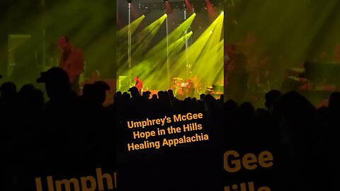 Umphrey's McGee - Hope in the Hills - Healing Appalachia