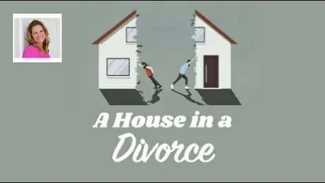 1st Time Home Buyers | What to Do With a House in a Divorce