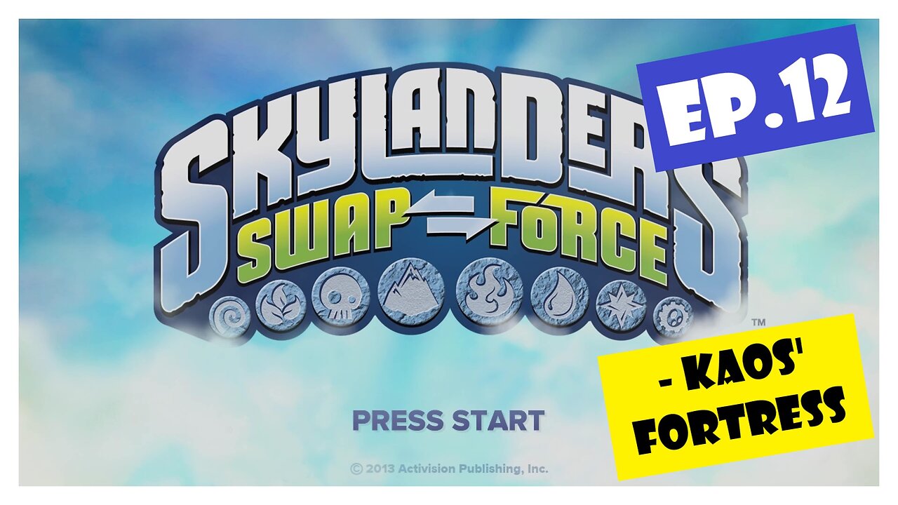 Ep.12 | Kaos' Fortress (Skylanders Swap Force) *NO COMMENTARY*