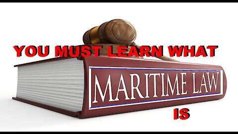 Maritime Admiralty Law - Dead In The Water by law, BUT WE ARE ALIVE !!