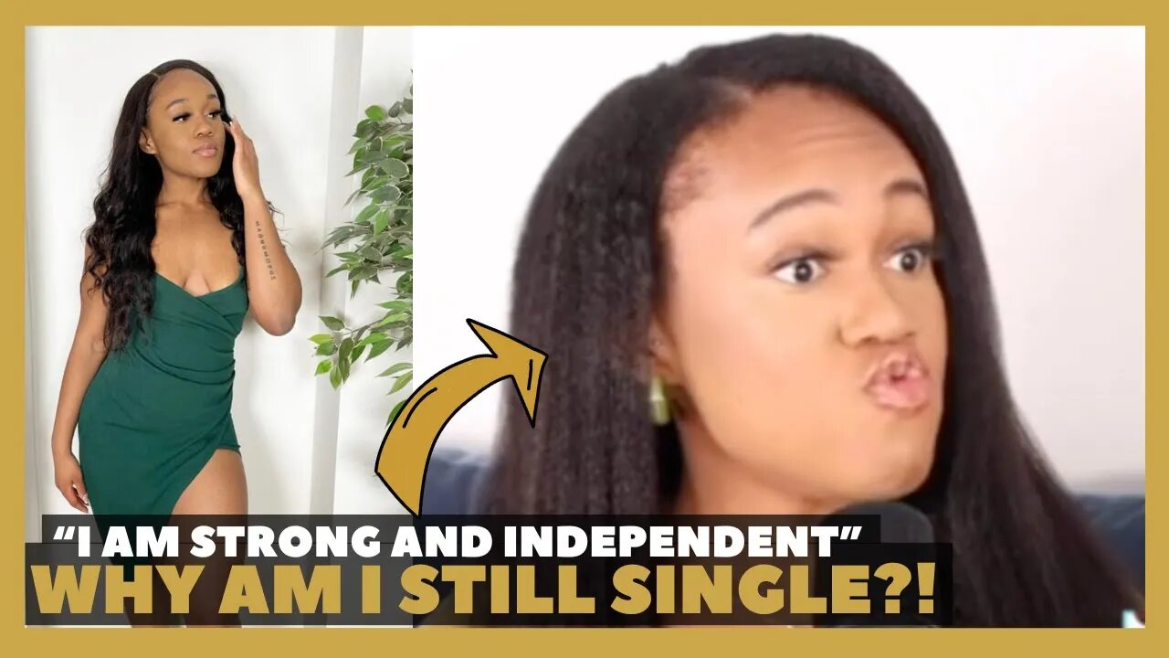 Black Woman Say's Being INDEPENDENT Is A THREAT To Black Men