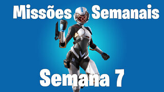 Missões Semanais: Semana 7. Temporada 3, Capítulo 3 | Fortnite