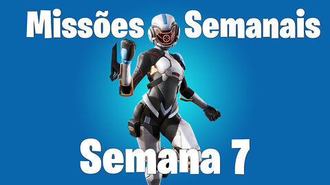 Missões Semanais: Semana 7. Temporada 3, Capítulo 3 | Fortnite