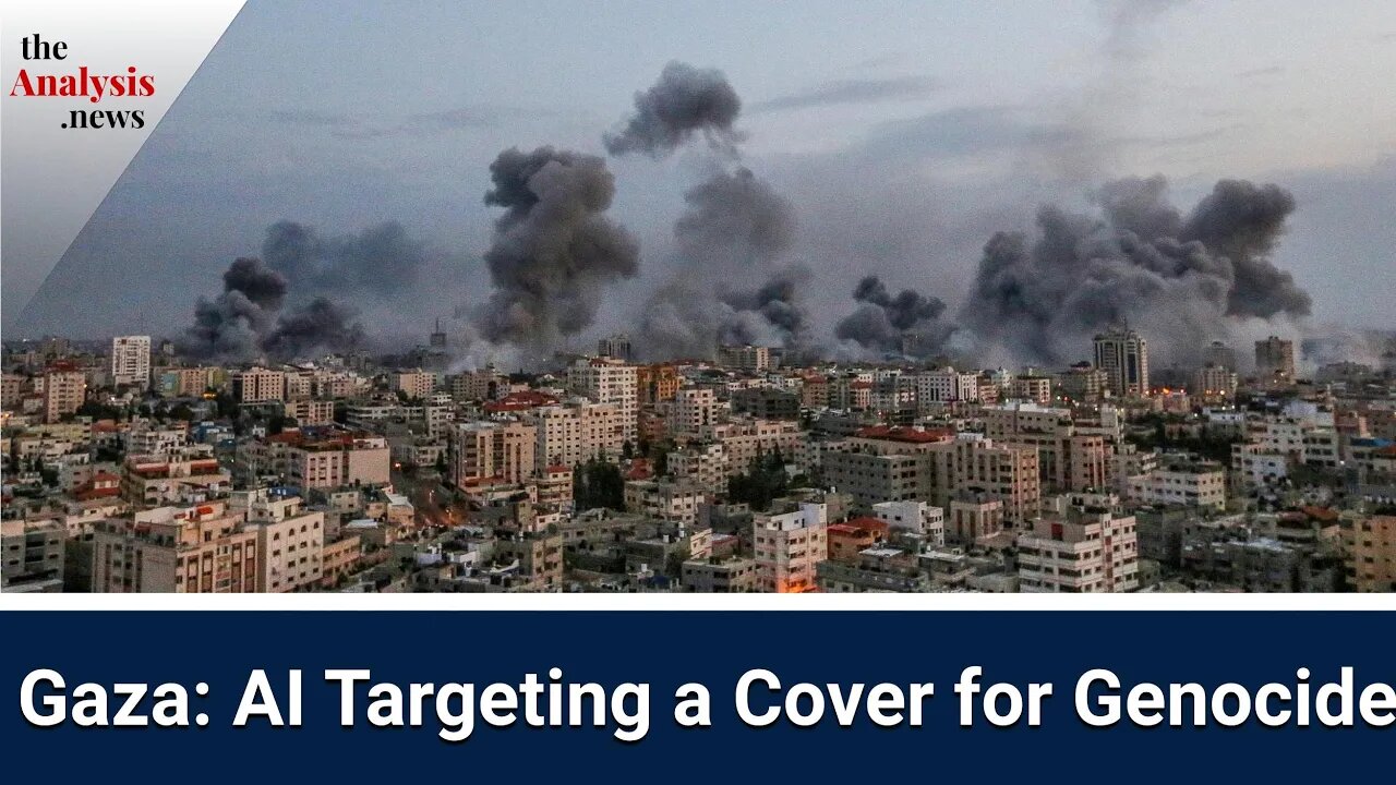 Gaza: AI Targeting a Cover for Genocide