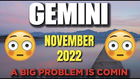 Gemini ♊ 🤯😳A BIG PROBLEM IS COMIN🤯😳 Horoscope for Today NOVEMBER 2022 ♊ Gemini tarot ♊