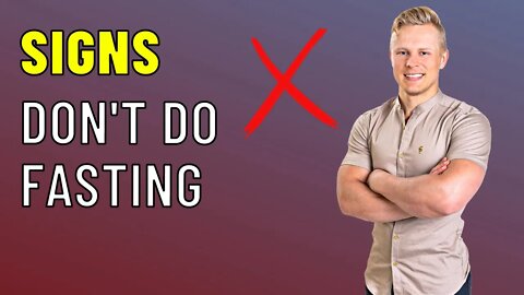 8 Signs You Should Stop Fasting