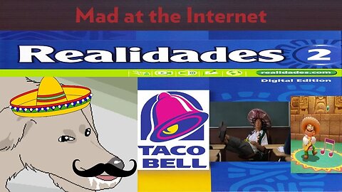 Spanish 2 - Mad at the Internet