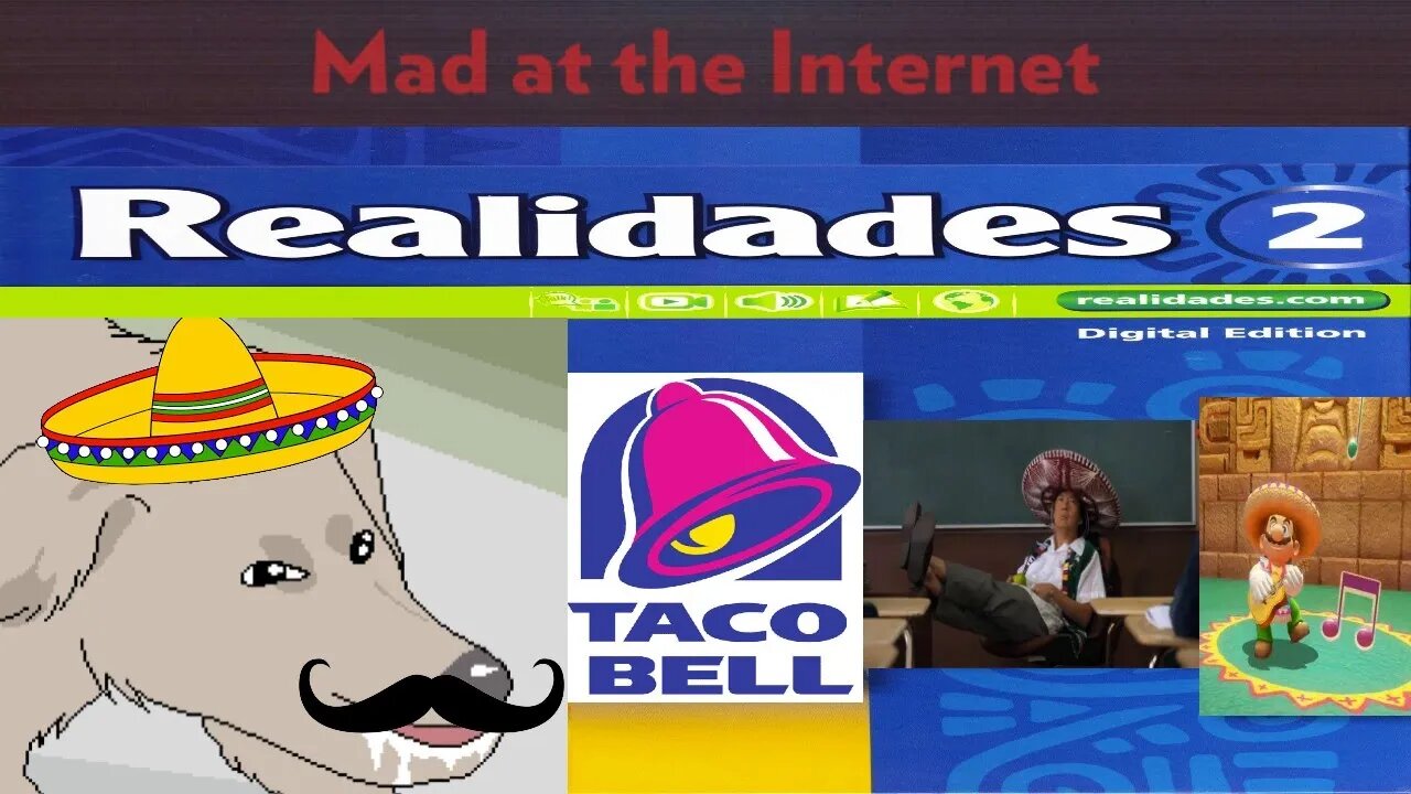 Spanish 2 - Mad at the Internet